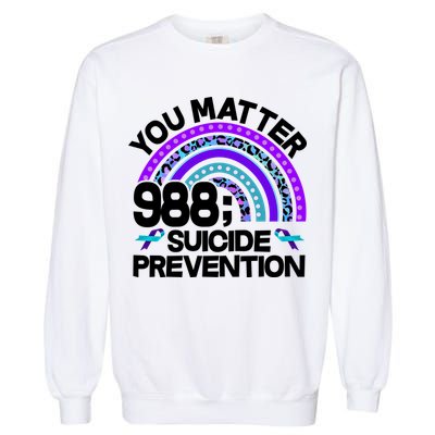 You Matter 988 Semicolon Suicide Prevention Garment-Dyed Sweatshirt