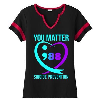 You Matter 988 Suicide Prevention Awareneess Ladies Halftime Notch Neck Tee