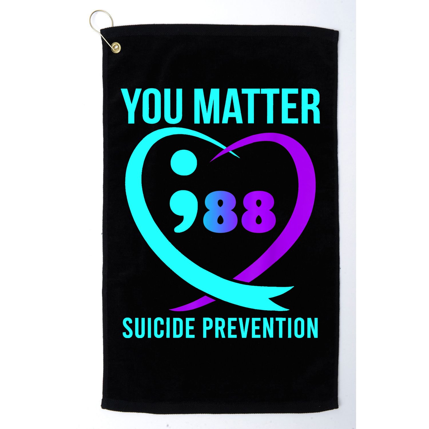 You Matter 988 Suicide Prevention Awareneess Golf Towel
