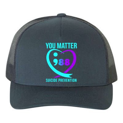 You Matter 988 Suicide Prevention Awareneess Yupoong Adult 5-Panel Trucker Hat