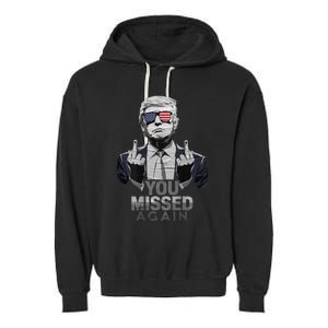 You Missed Again You Missed 2.0 Us Flag 2024 Garment-Dyed Fleece Hoodie