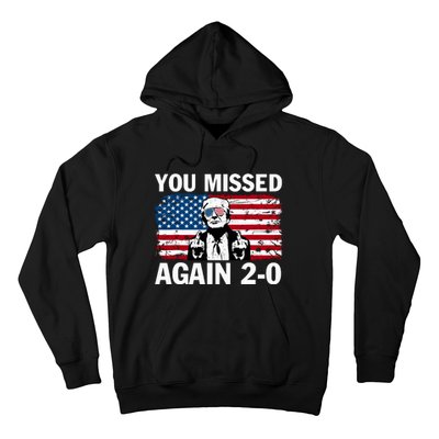 You Missed Again Hoodie