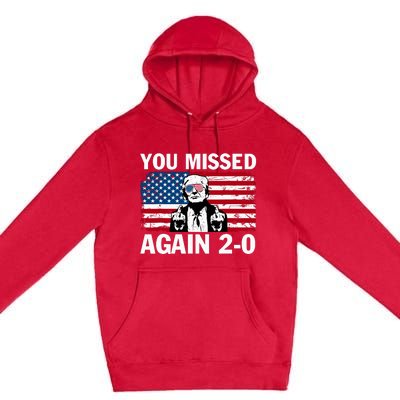 You Missed Again Premium Pullover Hoodie