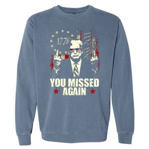 You Missed Again You Missed Garment-Dyed Sweatshirt