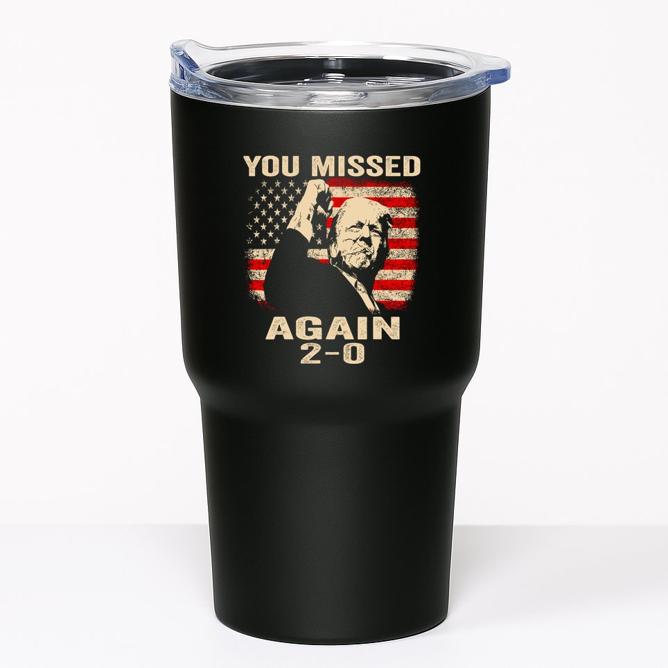 You Missed Again Tumbler