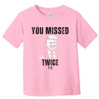 You Missed Again You Missed Me Twice Shot Republican Pro Toddler T-Shirt