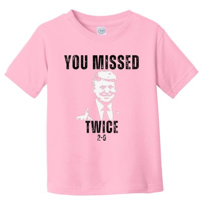 You Missed Again You Missed Me Twice Shot Republican Pro Toddler T-Shirt