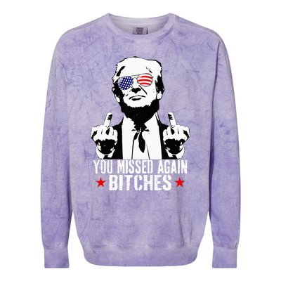 You Missed Again Bitches Colorblast Crewneck Sweatshirt