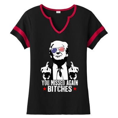 You Missed Again Bitches Ladies Halftime Notch Neck Tee