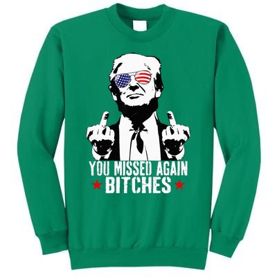 You Missed Again Bitches Sweatshirt