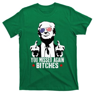 You Missed Again Bitches T-Shirt