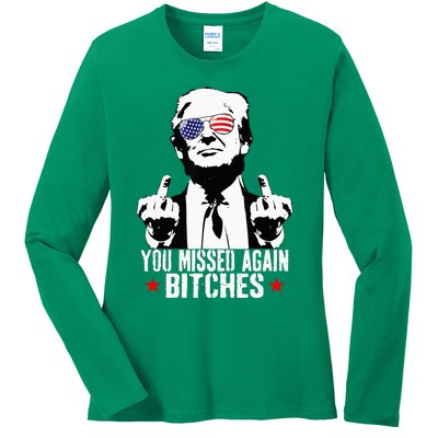 You Missed Again Bitches Ladies Long Sleeve Shirt