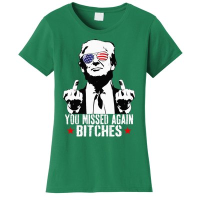 You Missed Again Bitches Women's T-Shirt