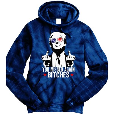 You Missed Again Bitches Tie Dye Hoodie