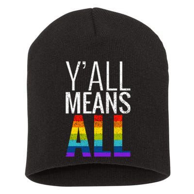 Yall Means All Lgbt G.A.Y Lesbian Pride Parade Short Acrylic Beanie