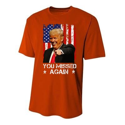 You Missed Again Trump 2024 Usa Flag Performance Sprint T-Shirt