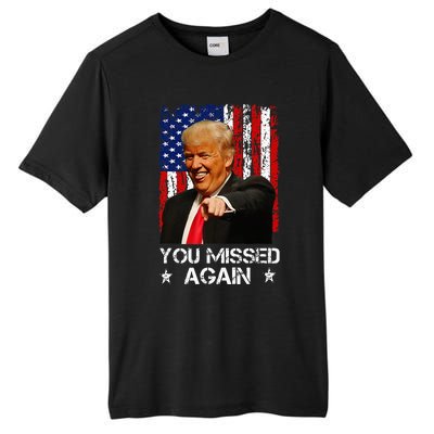 You Missed Again Trump 2024 Usa Flag Tall Fusion ChromaSoft Performance T-Shirt