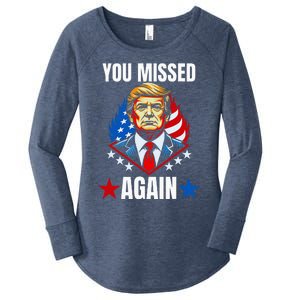 You Missed Again Trump 2024 Election Women's Perfect Tri Tunic Long Sleeve Shirt