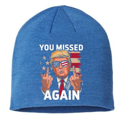 You Missed Again Trump 2024 Us Flag You Missed Again Sustainable Beanie