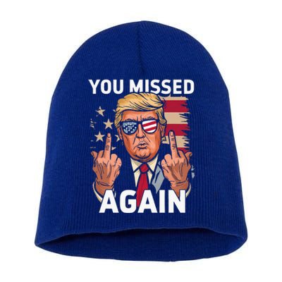 You Missed Again Trump 2024 Us Flag You Missed Again Short Acrylic Beanie