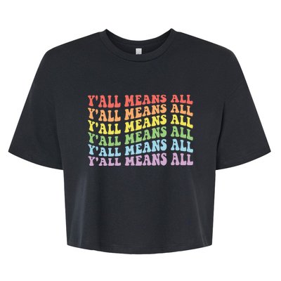 YAll Means All Lgbt Bella+Canvas Jersey Crop Tee