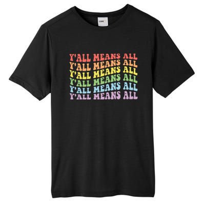 YAll Means All Lgbt Tall Fusion ChromaSoft Performance T-Shirt