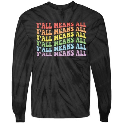 YAll Means All Lgbt Tie-Dye Long Sleeve Shirt