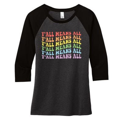 YAll Means All Lgbt Women's Tri-Blend 3/4-Sleeve Raglan Shirt