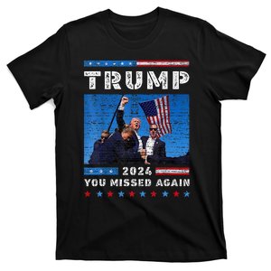 You Missed Again President Trump Political 2024 T-Shirt