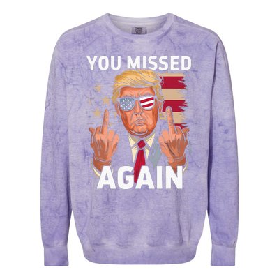 You Missed Again Trump 2024 Us Flag You Missed Again Colorblast Crewneck Sweatshirt