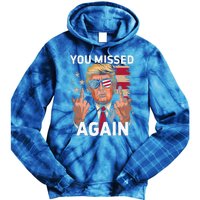 You Missed Again Trump 2024 Us Flag You Missed Again Tie Dye Hoodie