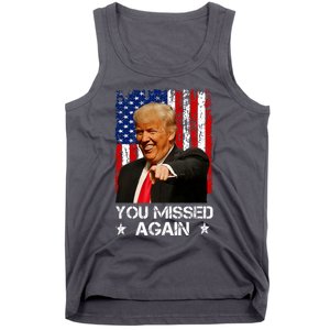 You Missed Again Trump 2024 Usa Flag Tank Top