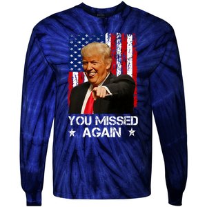 You Missed Again Trump 2024 Usa Flag Tie-Dye Long Sleeve Shirt