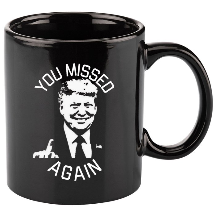 You Missed Again You Missed 11oz C Handle Ceramic Mug