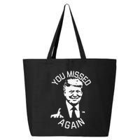 You Missed Again You Missed 25L Jumbo Tote