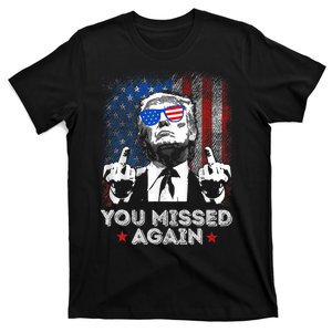 You Missed Again You Missed T-Shirt