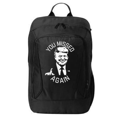 You Missed Again You Missed City Backpack