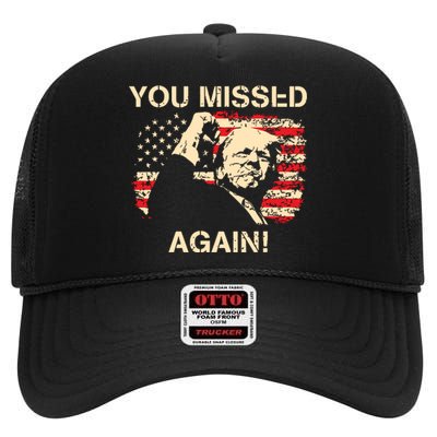 You Missed Again You Missed High Crown Mesh Back Trucker Hat