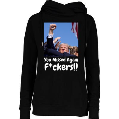 You Missed Again Fvckers Womens Funnel Neck Pullover Hood