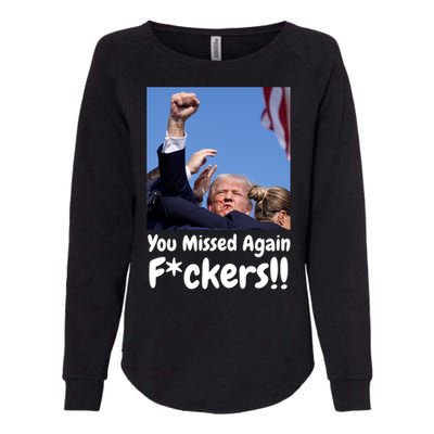 You Missed Again Fvckers Womens California Wash Sweatshirt