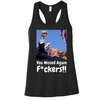 You Missed Again Fvckers Women's Racerback Tank