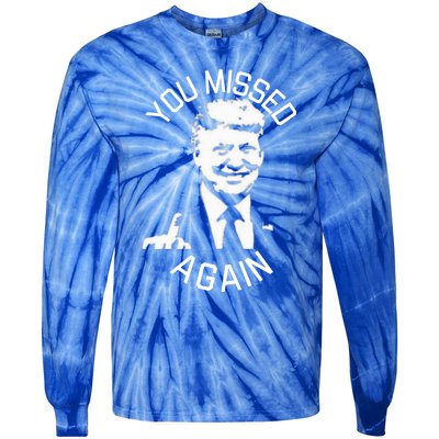 You Missed Again Fvckers Tie-Dye Long Sleeve Shirt