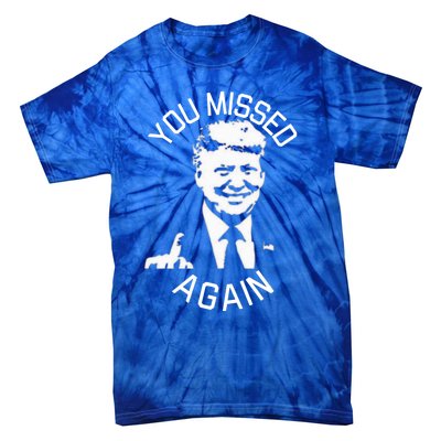 You Missed Again Fvckers Tie-Dye T-Shirt