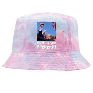 You Missed Again Fvckers You Missed Tie-Dyed Bucket Hat