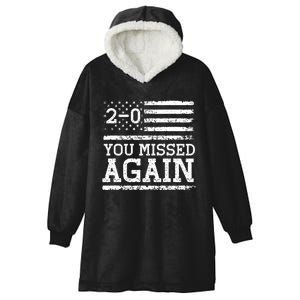 You Missed Again American Flag You Missed 2 0 Hooded Wearable Blanket