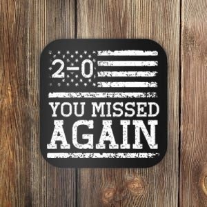 You Missed Again American Flag You Missed 2 0 Coaster