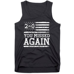 You Missed Again American Flag You Missed 2 0 Tank Top