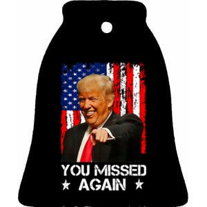 You Missed Again Trump 2024 Usa Flag Ceramic Bell Ornament