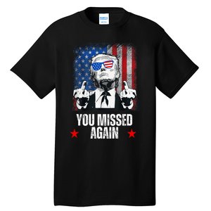 You Missed Again Trump 2024 Us President American Flag Tall T-Shirt