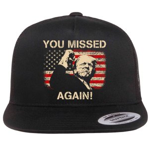 You Missed Again Flat Bill Trucker Hat